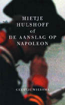 Mietje Hulshoff of De aanslag op Napoleon